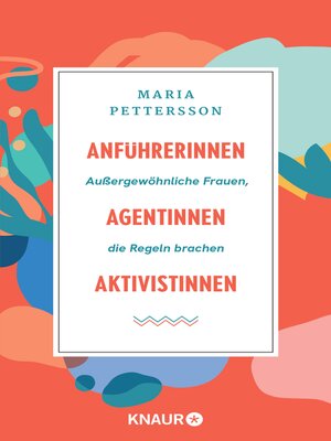 cover image of Anführerinnen, Agentinnen, Aktivistinnen